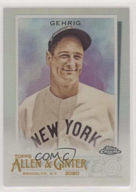 2020 Topps Allen & Ginter Chrome Refractor Lou Gehrig #11 HOF 4z8