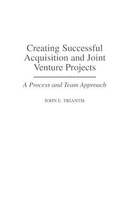 Erfolgreiche Akquisitions- und Joint-Venture-Projekte erstellen: Ein Prozess und Team A