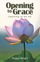 Peggy Wright | Opening To Grace | Taschenbuch | Englisch (2023) | Westbow Press