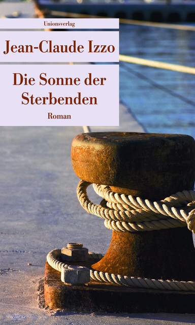 Thumbnail - Die Sonne Der Sterbenden Jean-claude Izzo