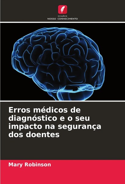 Erros MéDicos De DiagnóStico E O Seu Impacto Na SegurançA Dos Doentes Robinson-image