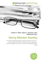 Henry Morton Stanley Frederic P. Miller