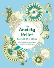 Arcturus Publishing Ltd The Anxiety Relief Colouring Book.