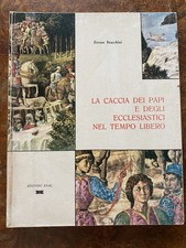 LA CACCIA DEI PAPI E DEGLI ECCLESIASTICI NEL TEMPO LIBERO di Ettore Stacchini