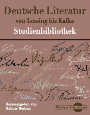 Digitale Bibliothek 1: Deutsche Literatur V. Lessing B. Kafka: Studienbibliothek