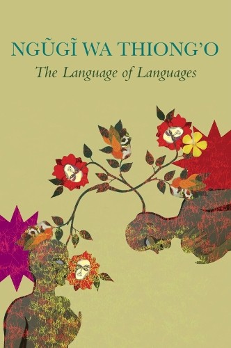The Language of Languages by Ngugi Wa Thiong?o - - Image 2