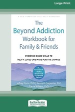 Jeffrey Foote The Beyond Addiction Workbook for Family and Friends (Paperback)