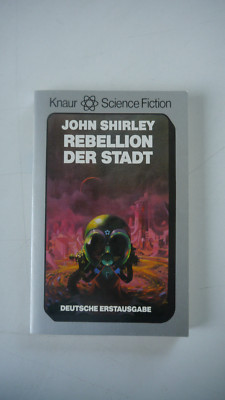 John Shirley - Rebellion der Stadt