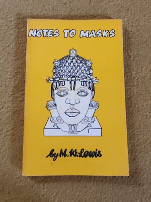M.W. Lewis, Notes To Masks, Ethiope, 1977. A Nigerian Published Guide To...
