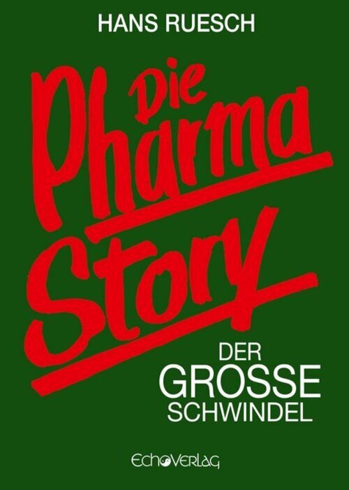 Thumbnail - Die Pharmastory | Hans Ruesch | Der Große Schwindel | Taschenbuch |