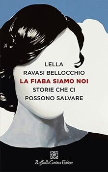 La fiaba siamo noi. Storie che ci possono salvare v... | Buch | Zustand sehr gut