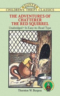 The Adventures of Chatterer the Red Squirrel (Dover Children's Thrift Cl - GOOD