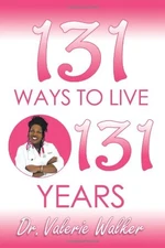 131 Ways to Live 131 Years