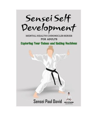 Sensei Self Development Mental Health Chronicles Series - Exploring Your Values 