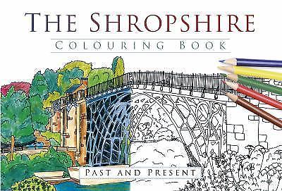 The Shropshire Colouring Book: Past and Present, The History Press, Good Book