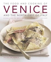 Valentina Harris | Food And Cooking Of Venice And The North East Of Italy | Buch