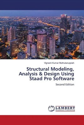 Vignesh Kumar Muthukaruppiah | Structural Modeling, Analysis & Design Using...