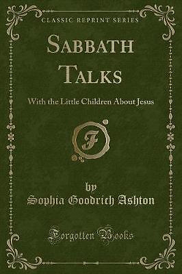 Sabbath Talks, Sophia Goodrich Ashton,  Paperback