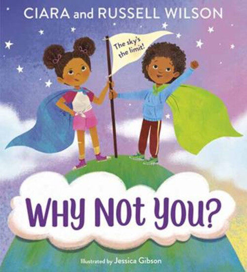 Why Not You Hardcover by Russell Wilson and Ciara