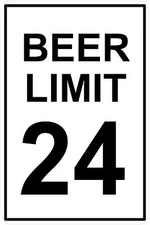 BEER LIMIT 24 Aluminum 8 x 12 Tin Metal Novelty Man Cave Danger Sign