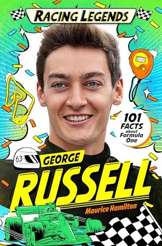 Racing Legends: George Russell: 101 Facts about Formula One by Maurice Hamilton