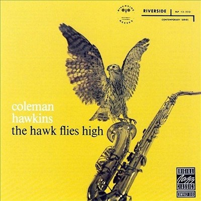 Coleman Hawkins The Hawk Flies High Records & LPs New