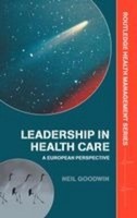 Leadership In Health Care, Neil Goodwin