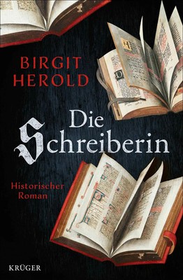 Die Schreiberin | Birgit Herold | Historischer Roman | Buch | 512 S. | Deutsch