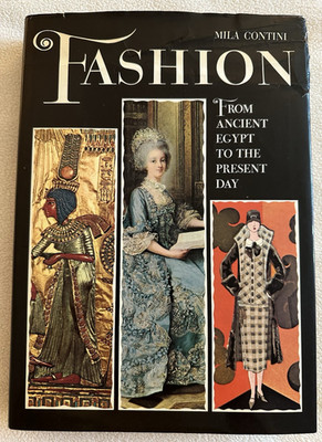 Fashion: From Ancient Egypt To The Present Day, By Mila Contini- 1965 VG HC