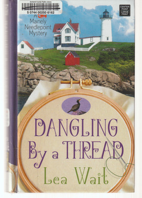 Dangling By A thread HB/GB Ex-Library Large Print 2017 Center Point Lea Wait