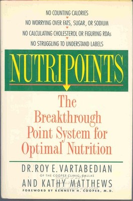 Nutripoints: The Breakthrough Point System for Optimal Nutrition