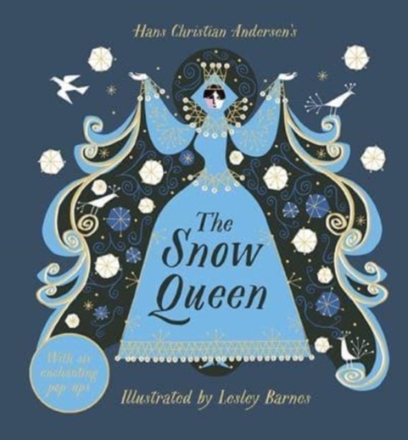 The Snow Queen An Enchanting Pop-up Classic by Lesley Barnes (Hardback Book)