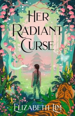 Her Radiant Curse Hardcover Elizabeth Lim