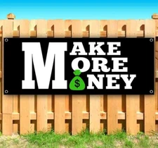 MAKE MORE MONEY Advertising Vinyl Banner Flag Sign Many Sizes MOTIVATIONAL