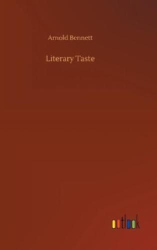 Arnold Bennett Literary Taste (Hardback) (UK IMPORT) - Picture 1 of 1