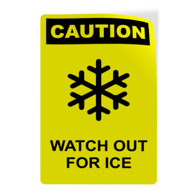 Vertical Vinyl Stickers Caution Watch out for Ice Hazard Sign Safety Sign Label