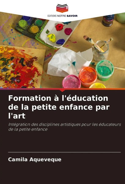 Formation à L'éDucation De La Petite Enfance Par L'art Camila Aqueveque Buch-image