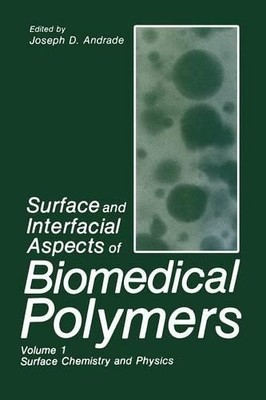 Surface and Interfacial Aspects of Biomedical Polymers - 9781468486124