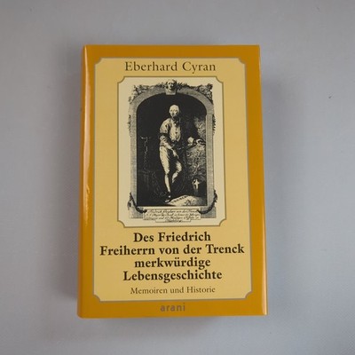 Eberhard Cyran Friedrich Freiherr Von Der Trenck merkwürdige Lebensgeschichte HC