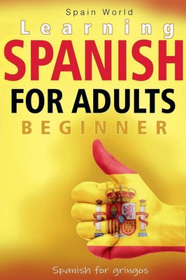 Learning Spanish for Adults Beginner | Spain World | Taschenbuch | Englisch