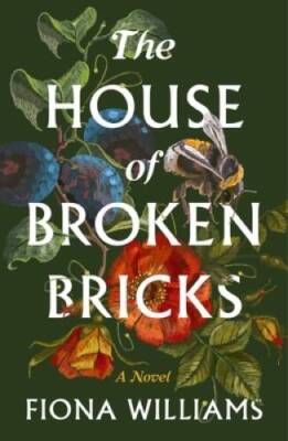 The House of Broken Bricks: A Novel - Hardcover By Williams, Fiona - VERY GOOD