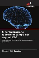 Mehmet Akif ÖZçOban | Sincronizzazione Globale Di Campo Dei Segnali Eeg: | Buch