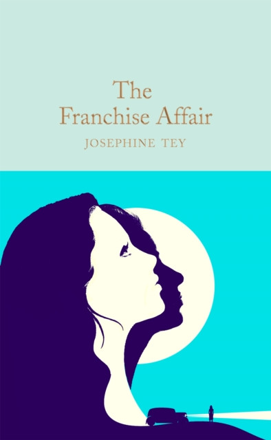 The Franchise Affair by Josephine Tey (Hardback Book)