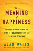 Alan Watts | The Meaning Of Happiness | Taschenbuch | Englisch (2018)