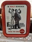 Coca Cola Serving Tray "Be Really Refreshed" Vintage Metal "Pause for Coke"