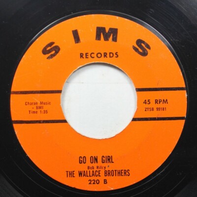 Soul 45 The Wallace Brothers - Go On Girl / One Way Affair On Sims