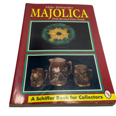 1990 Book Majolica Mike Schneider Schiffer Publishing Lots Of Color Photos
