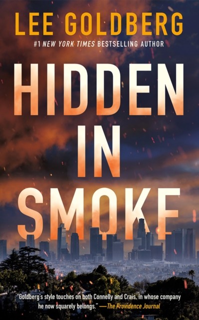 Hidden in Smoke by Lee Goldberg (Hardback Book)