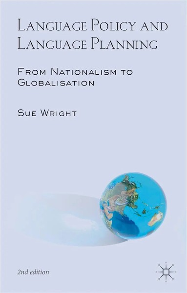 Language Policy And Language Planning From Nationalism To Globalisation Wright-image