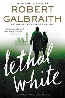 Lethal White (A Cormoran Strike - Paperback, by Galbraith Robert - Very Good